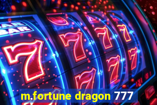 m.fortune dragon 777